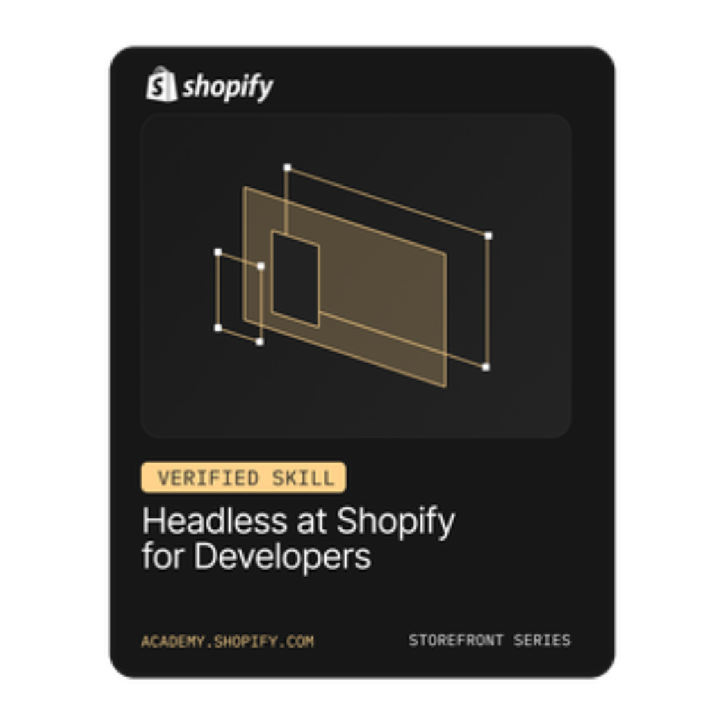 Headless at Shopify for Developers Certification